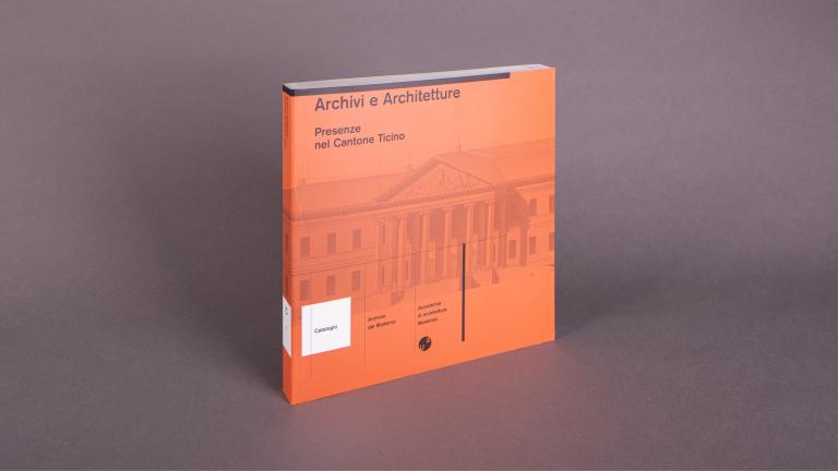 Archivi e architetture. Presenze nel Cantone Ticino USI